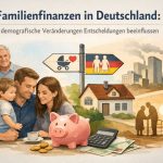 Illustration zu Familienfinanzen in Deutschland: Eine junge Familie mit Eltern und Kleinkind sitzt gemeinsam am Tisch, daneben ein Sparschwein, Münzen, Geldscheine und ein Taschenrechner als Symbole für Haushaltsbudget und Finanzplanung. Im Hintergrund sind weitere Lebensphasen dargestellt – ein älteres Ehepaar, ein Wegweiser mit Symbolen für Familie und Alter vor deutscher Flagge, ein Eigenheim sowie Industrie, Reisen und Pflege im Alter – als Sinnbild für demografische Veränderungen und deren Einfluss auf finanzielle Entscheidungen.